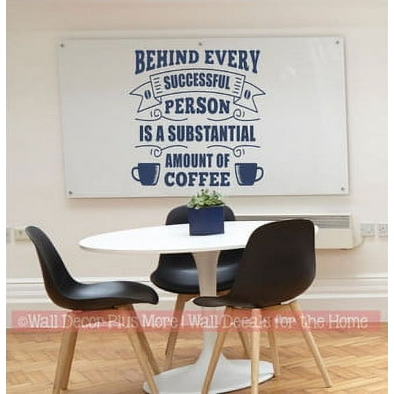 Behind Successful Person, Coffee Wall Decal Quotes for Office - Inspirational Vinyl Decals - Die-Cut Vinyl Wall Art - Quotes Wall Decor for Kitchen 23x23- Inch Deep Blue