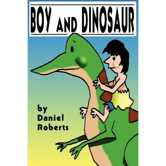 Boy and Dinosaur, (Paperback)