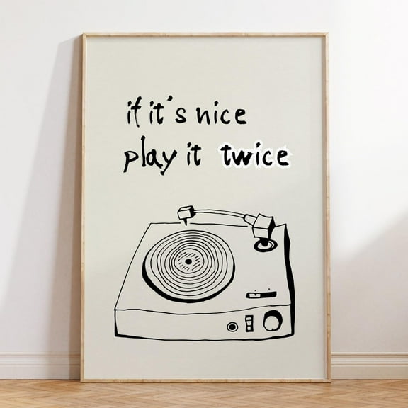 If It'S Nice Play It Twice Print Vintage Music Wall Art Record Player Poster Trendy Poster Band Studio Decor Trendy Wall Art Wall Art, Modern Wall Decor, 8x12 UNFRAMED