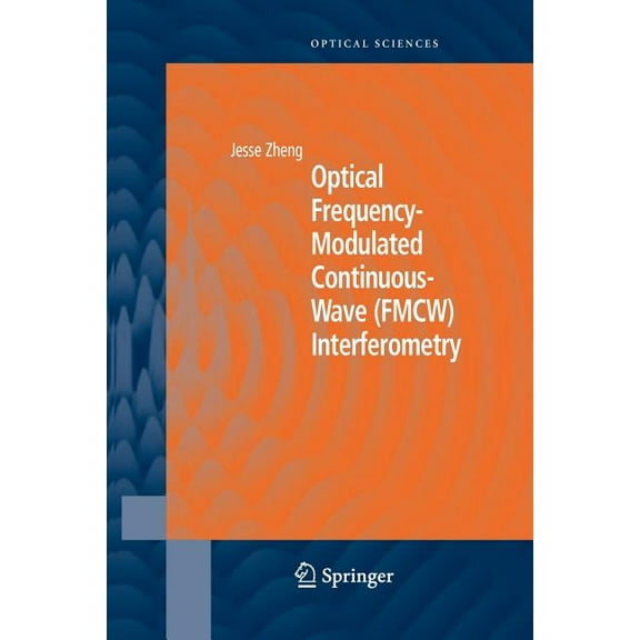 Springer Optical Sciences Optical Frequency-Modulated Continuous-Wave (Fmcw) Interferometry, Book 107, (Paperback)
