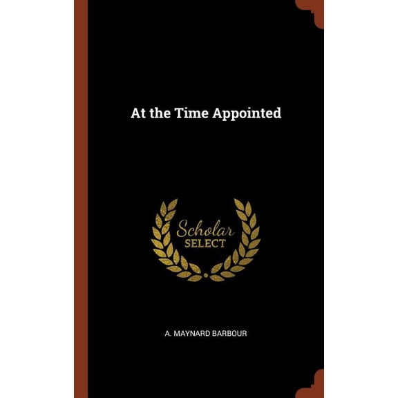 At the Time Appointed (Hardcover)