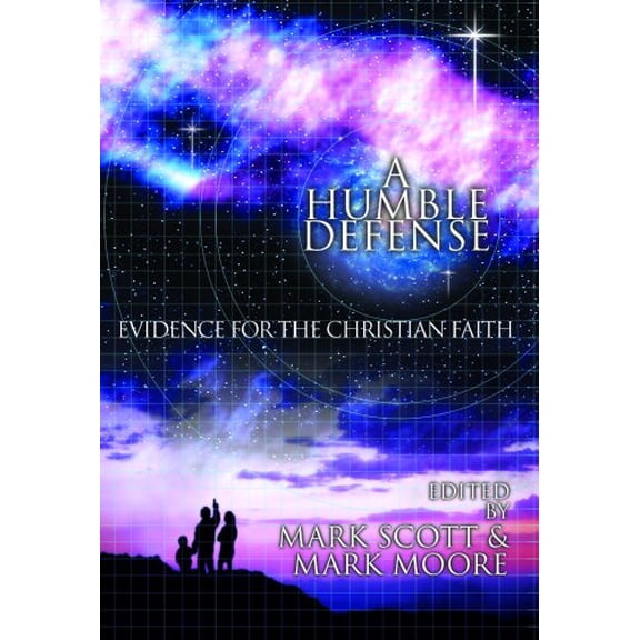 Pre-Owned A Humble Defense: Evidence for the Christian Faith (Hardcover) 0899004865 9780899004860