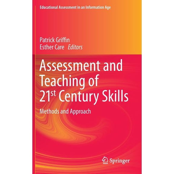 Educational Assessment in an Information Assessment and Teaching of 21st Century Skills: Methods and Approach, (Hardcover)