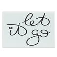 thumbnail image 1 of Let It Go Cutting Board, Typography in Cursive Hand Written Simple Font on a Plain Backdrop, Decorative Tempered Glass Cutting and Serving Board, in 3 Sizes, by Ambesonne, 1 of 2