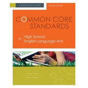 Common Core Standards Common Core Standards for High School English Language Arts: A Quick-Start Guide, (Paperback)