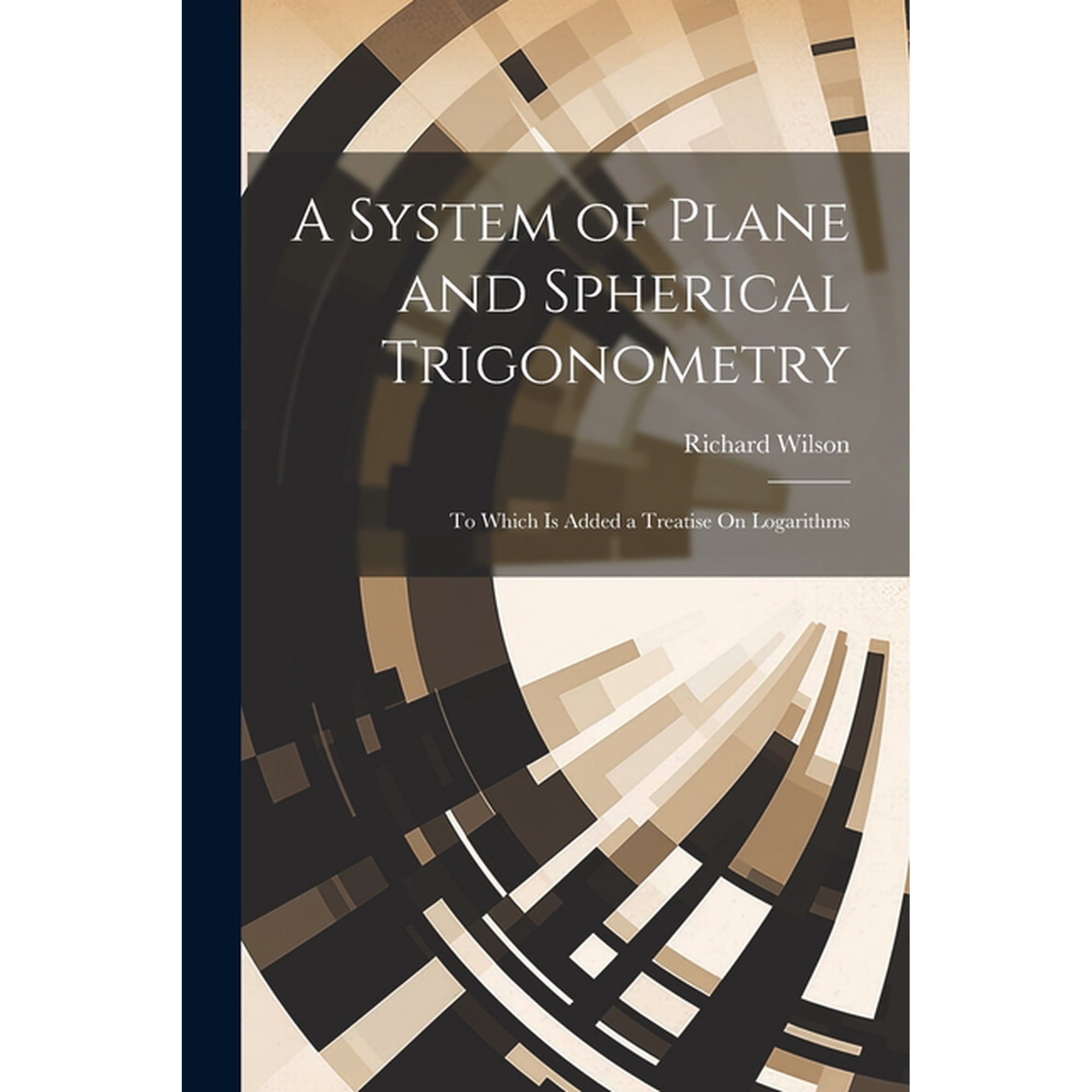 A System of Plane and Spherical Trigonometry (Paperback)