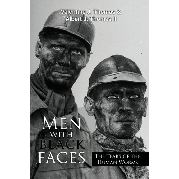 Men with Black Faces: The Tears of the Human Worms, (Paperback)