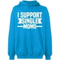 thumbnail image 2 of OXI Hoodie Sweatshirt - I Support Single Moms, Basic Casual Hoodie for Men's and Women Fleece Hoodie Long Sleeve - Sapphire 3X-Large, 2 of 3