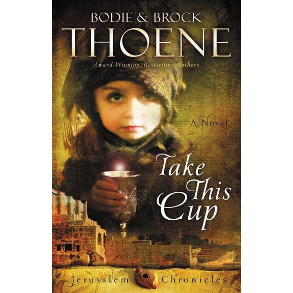 Jerusalem Chronicles The Take This Cup, Book 2, (Paperback)