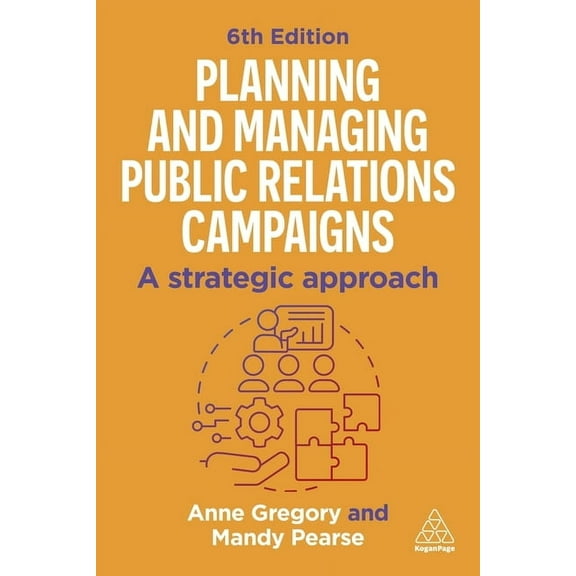 Planning and Managing Public Relations Campaigns: A Strategic Approach, (Paperback)