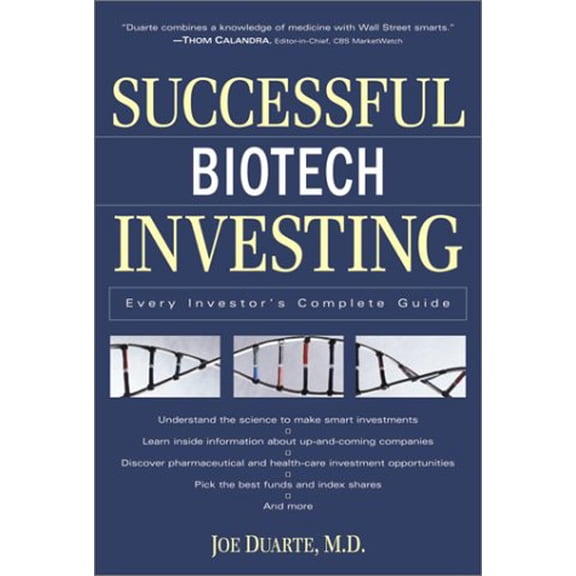Pre-Owned Successful Biotech Investing: Every Investor's Complete Guide (Hardcover) 076153301X 9780761533016