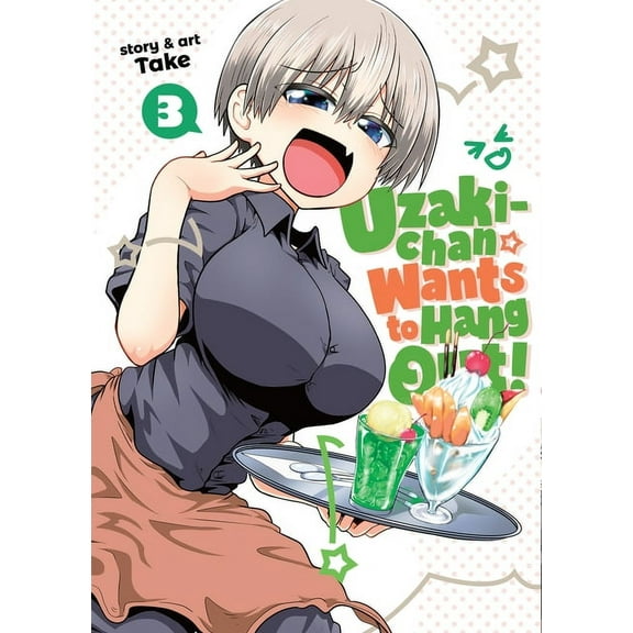 Uzaki-chan Wants to Hang Out!: Uzaki-chan Wants to Hang Out! Vol. 3 (Series #3) (Paperback)