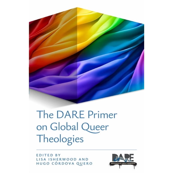 The Dare Primer on Global Queer Theologies, (Paperback)