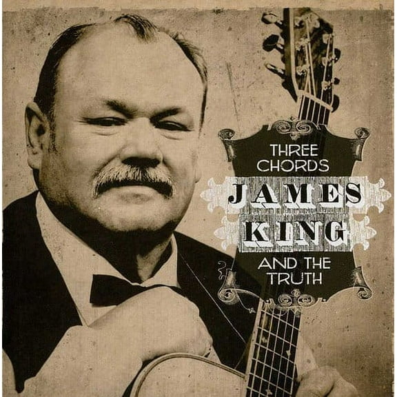 James King - Three Chords & the Truth - Music & Performance - CD