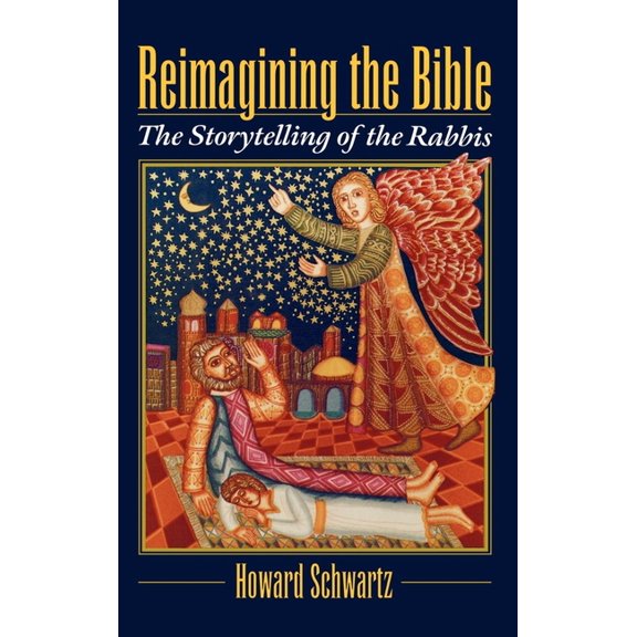 Reimagining the Bible: The Storytelling of the Rabbis, (Hardcover)
