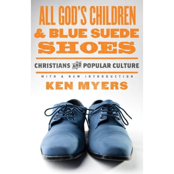 Tous les Enfants de Dieu et les Chaussures en Daim Bleu: Chrétiens et Culture Populaire