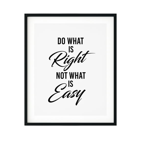 Designs ByLITA Do What is Right Not What is Easy 11 x 14 UNFRAMED Print Inspirational Wall Art