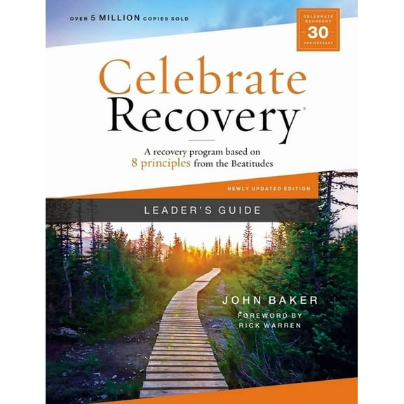 Celebrate Recovery Celebrate Recovery Leader's Guide, Updated Edition: A Recovery Program Based on Eight Principles from the Beatitudes, (Paperback)