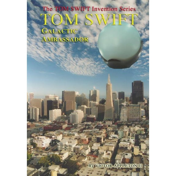 6-Tom Swift: Galactic Ambassador (HB), (Hardcover)