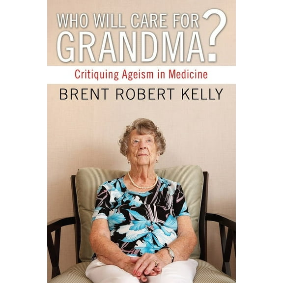 Who Will Care for Grandma? (Hardcover)