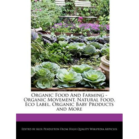 Organic Food and Farming - Organic Movement, Natural Food, Eco Label, Organic Baby Products and (Best Organic Baby Products Review)