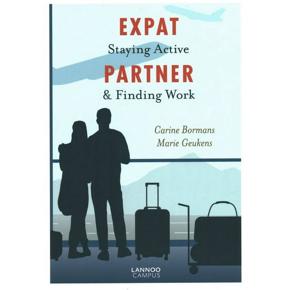 Expat Partner : Staying Active & Finding Work (Paperback)