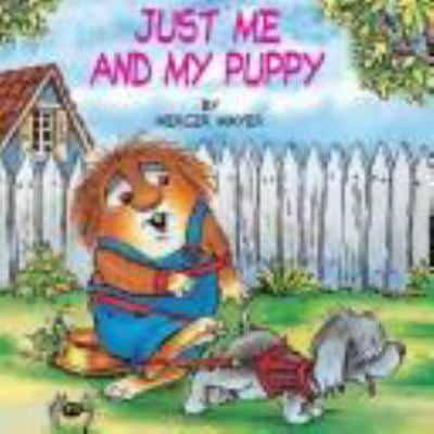 Pre-Owned Just Me and My Puppy (Little Critter) (Hardcover) 0307619370 9780307619372