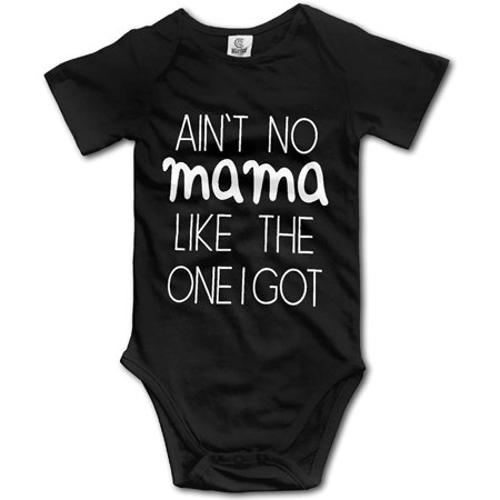 

Ain t No Mama Like The One I Got Baby Bodysuit Short Sleeve Jumpsuit Rompers for Boys and Girls