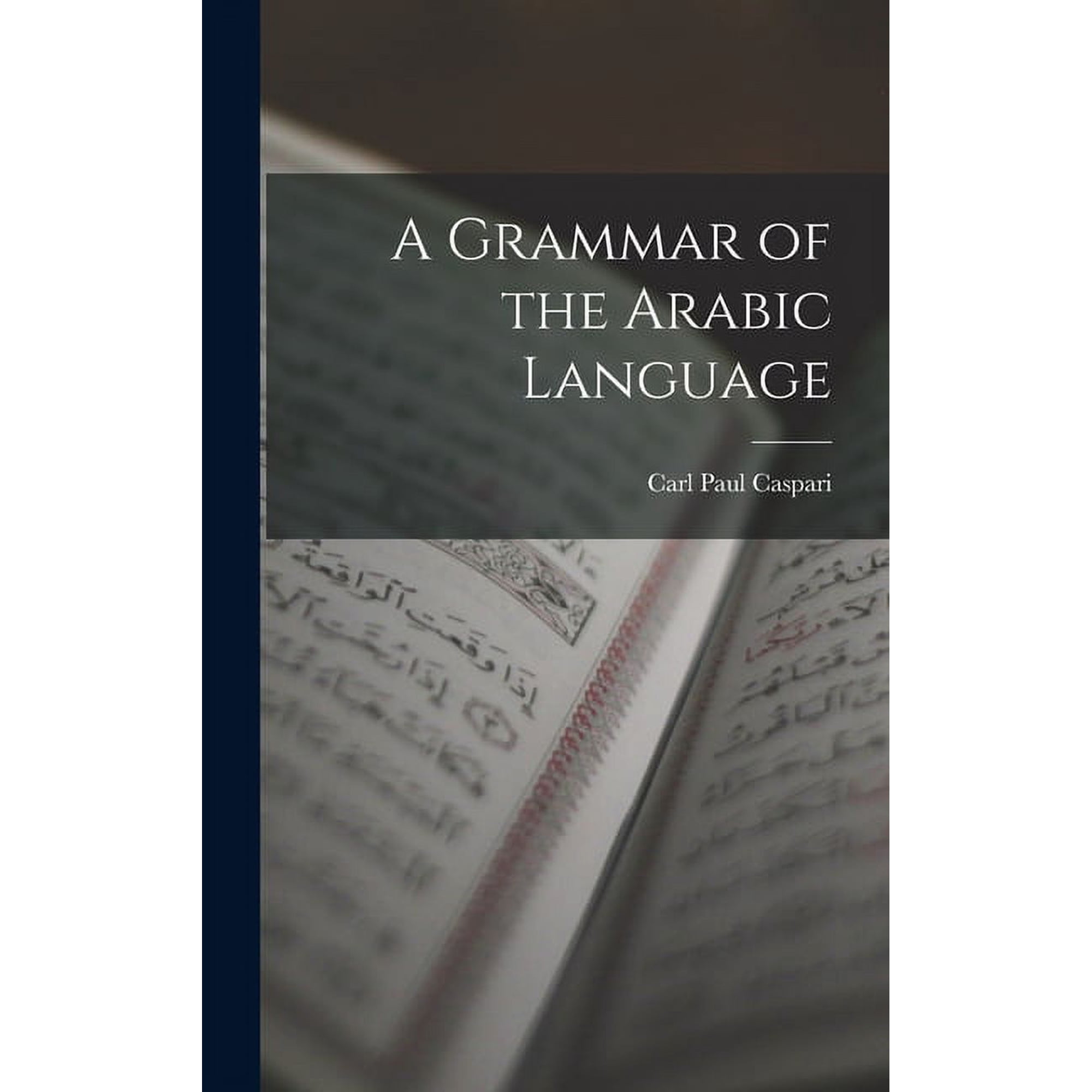 A Grammar of the Arabic Language, (Hardcover)