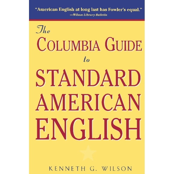The Columbia Guide to Standard American English, (Paperback)