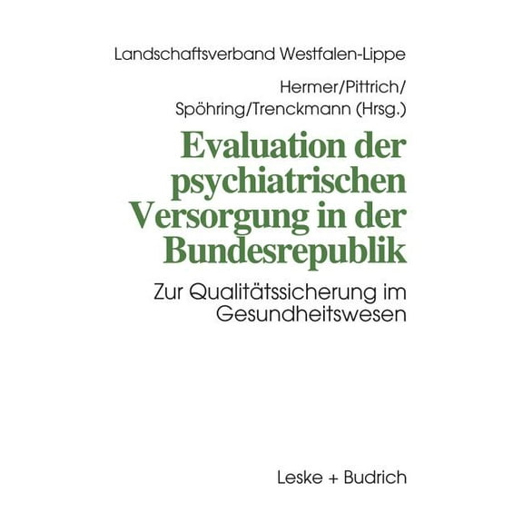 Evaluation Der Psychiatrischen Versorgung in Der Bundesrepublik: Zur QualitÃ¤tssicherung Im Gesundheitswesen, (Paperback)