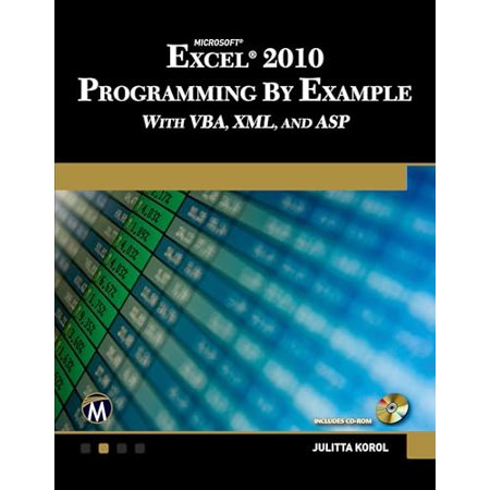 Microsoft(r) Excel(r) 2010 Programming by Example with Vba XML and ASP (Paperback)