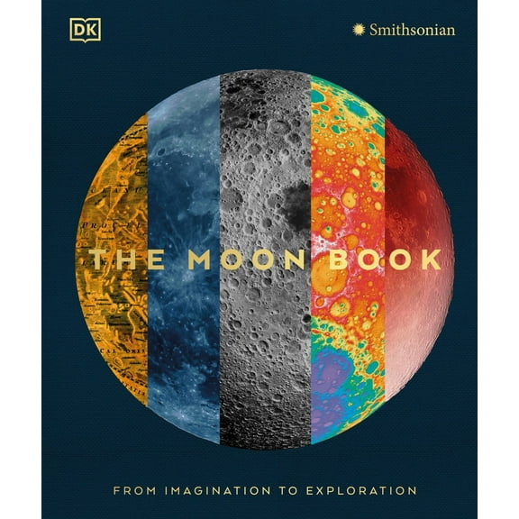 DK: The Moon: From Imagination to Exploration (Hardcover)