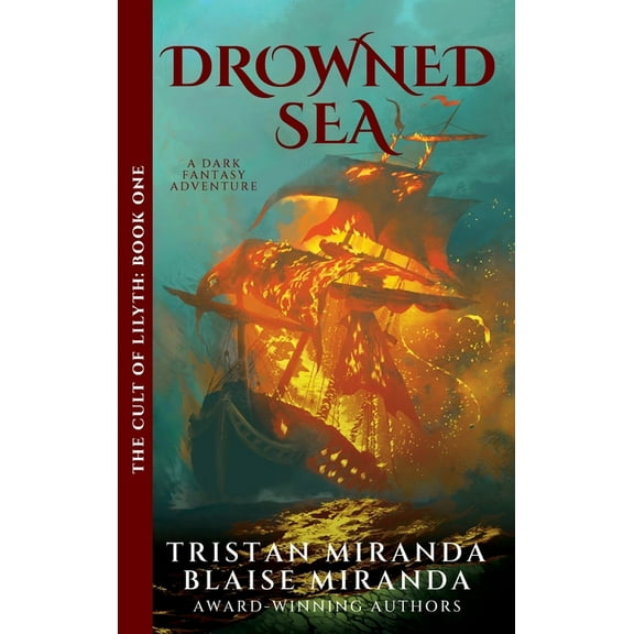 The Cult of Lilyth Drowned Sea: A Dark Fantasy Adventure, Book 1, (Hardcover)