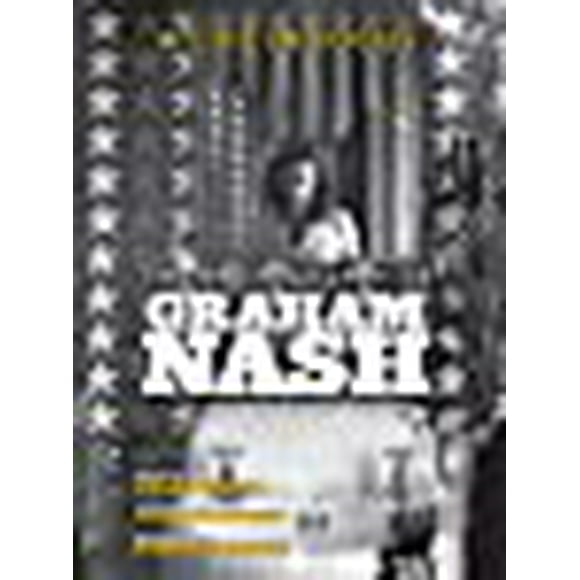 A Life in Focus : la Photographie de Graham Nash (Legacy)