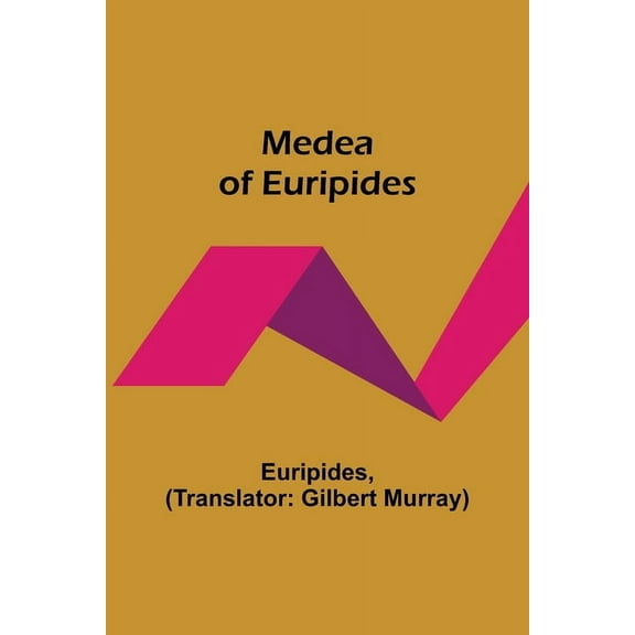 Medea of Euripides, (Paperback)