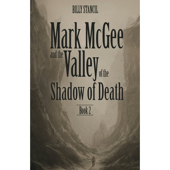 Mark McGee and the Valley of the Shadow of Death: Book 2, (Paperback)