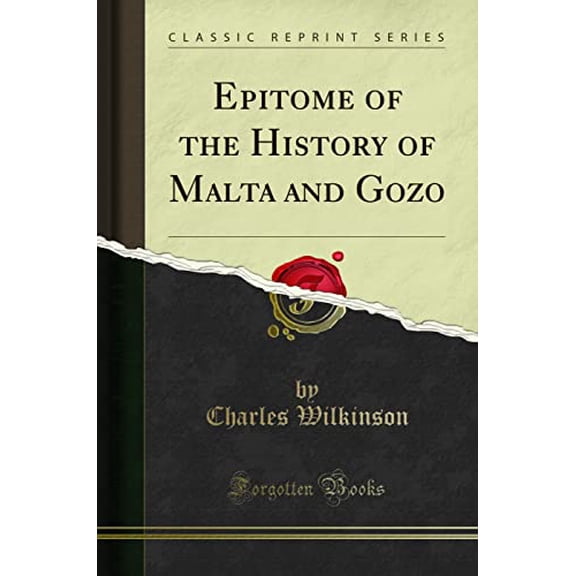 Pre-Owned Epitome of the History of Malta and Gozo (Classic Reprint)