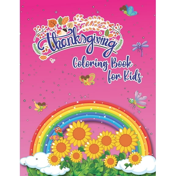Thanksgiving Coloring Book for Kids: Pink Colored Bees Sunflower Thanksgiving Coloring Book Specially for Sweet Baby Gir, (Paperback)