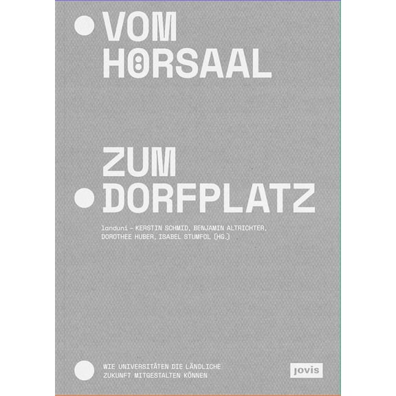 Vom Hörsaal Zum Dorfplatz: Wie Universitäten Die Ländliche Zukunft Mitgestalten Können, (Paperback)