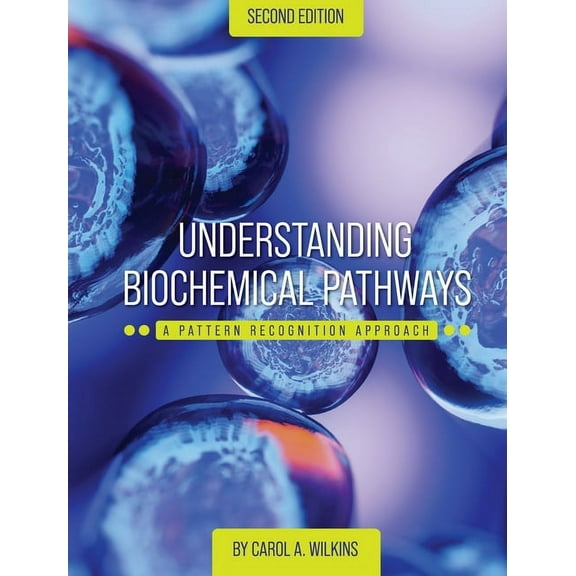 Understanding Biochemical Pathways: A Pattern-Recognition Approach, (Hardcover)