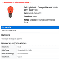thumbnail image 2 of Tail Light Bulb - Compatible with 2010 - 2011 Saab 9-3X, 2 of 2