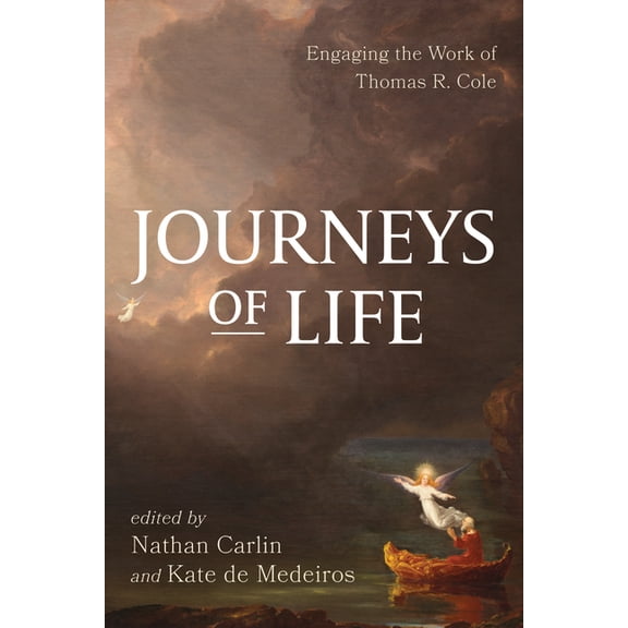 Journeys of Life: Engaging the Work of Thomas R. Cole, (Hardcover)