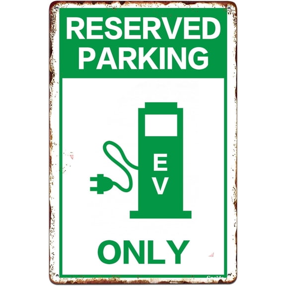Metal Sign EV Reserved Parking Only Vintage Rustic Decor Home Garage Petrol Station Street Road Lane Wall Decor Outdoor 8x12 Inch