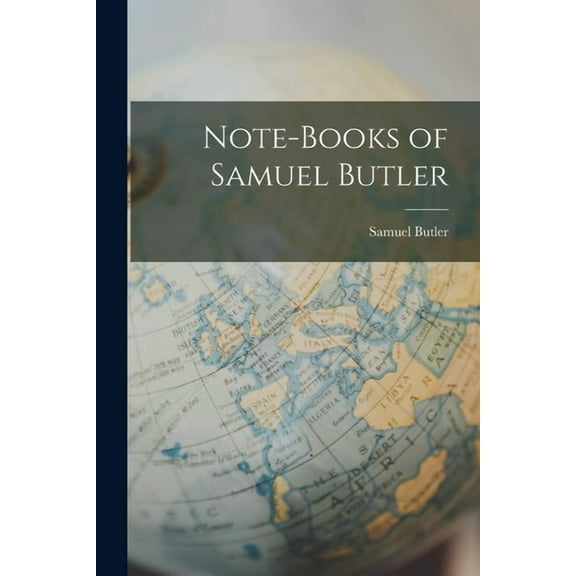 Note-Books of Samuel Butler (Paperback)
