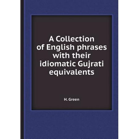 A Collection of English Phrases with Their Idiomatic Gujrati