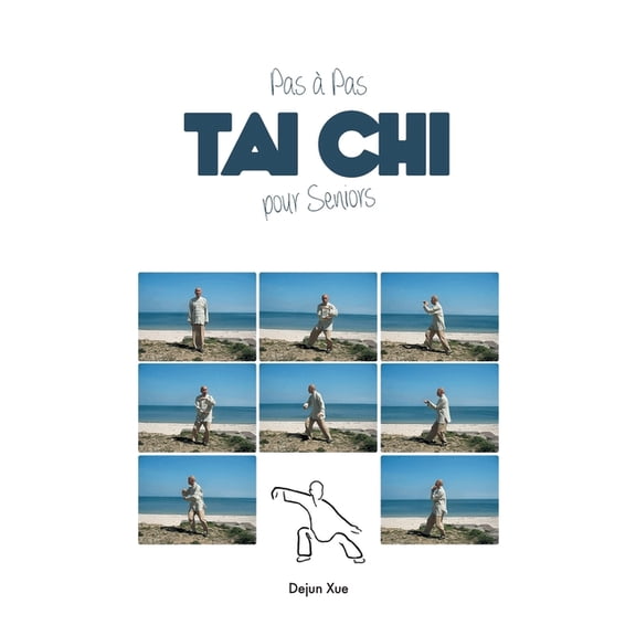 Le Tai Chi Pour Seniors, Pas a Pas: Tout en Couleur, (Paperback)