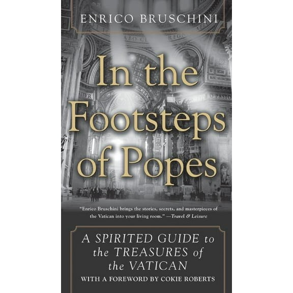 In the Footsteps of Popes: A Spirited Guide to the Treasures of the Vatican, (Paperback)