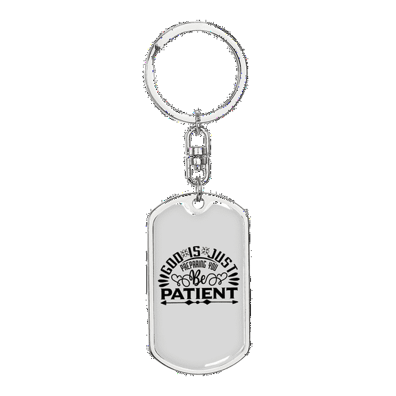 God Is Patient Christian Stainless Steel or 18k Gold Premium Swivel Dog Tag Keychain