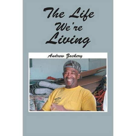 The Life We re Living (Paperback)